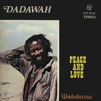 Dadawah, Peace & Love: Wadadasow