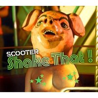 Scooter, Shake That!