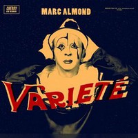 Marc Almond, Variete