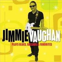 Jimmie Vaughan, Plays Blues, Ballads & Favorites