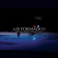 Air Formation, Nothing to Wish For (Nothing to Lose)