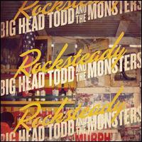 Big Head Todd and The Monsters, Rocksteady