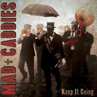 Mad Caddies, Keep It Going