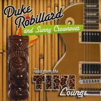 Duke Robillard & Sunny Crownover, Tales From The Tiki Lounge