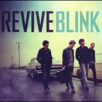 Revive, Blink