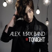 Alex Max Band, Tonight