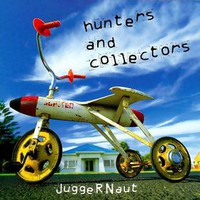 Hunters & Collectors, Juggernaut
