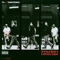 7L & Esoteric, Dangerous Connection