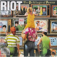 Riot, The Privilege of Power
