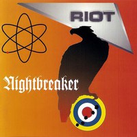 Riot, Nightbreaker