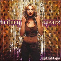 Britney Spears, Oops!...I Did It Again