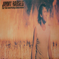 Jimmy Barnes, For the Working Class Man