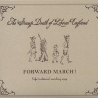 The Strange Death of Liberal England, Forward March! Eight Traditional Marching Songs