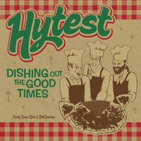 Hytest , Dishing Out The Good Times
