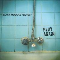 The Black Noodle Project, Play Again