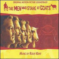 Rolfe Kent, The Men Who Stare At Goats