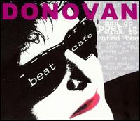 Donovan, Beat Cafe