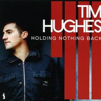Tim Hughes, Holding Nothing Back