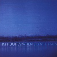 Tim Hughes, When Silence Falls