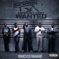 Gucci Mane, The Appeal: Georgia's Most Wanted