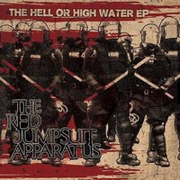 The Red Jumpsuit Apparatus, The Hell or High Water