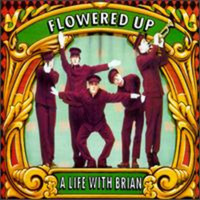 Flowered Up, A Life With Brian