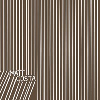 Matt Costa, Matt Costa