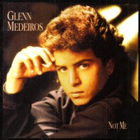 Glenn Medeiros, Not Me