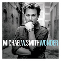 Michael W. Smith, Wonder