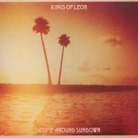 Kings of Leon, Come Around Sundown