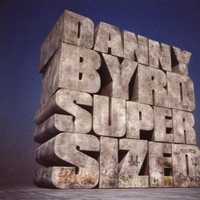 Danny Byrd, Supersized