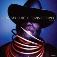 Otis Taylor, Clovis People, Vol. 3
