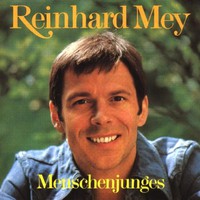 Reinhard Mey, Menschenjunges