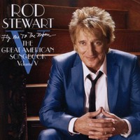 Rod Stewart, Fly Me to the Moon... The Great American Songbook, Volume V