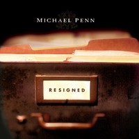 Michael Penn, Resigned