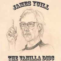 James Yuill, The Vanilla Disc