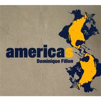 Dominique Fillon, Americas