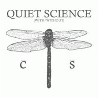 Quiet Science, [With/Without]