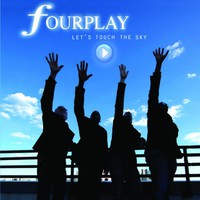 Fourplay, Let's Touch the Sky