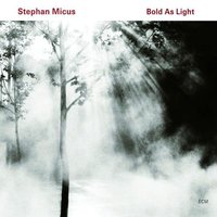 Stephan Micus, Bold As Light