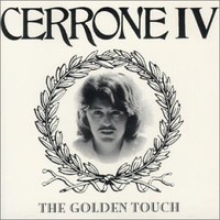 Cerrone, IV: The Golden Touch