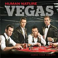 Human Nature, Vegas: Songs From Sin City