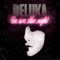 Deluka, You Are The Night