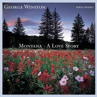 George Winston, Montana: A Love Story