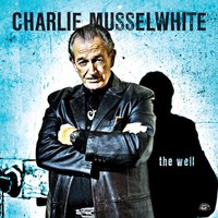 Charlie Musselwhite, The Well