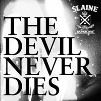 Slaine, The Devil Never Dies