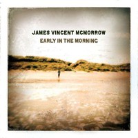James Vincent McMorrow, Early in the Morning