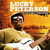 Lucky Peterson, You can always turn around