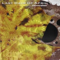 Last Days of April, Rainmaker