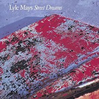 Lyle Mays, Street Dreams